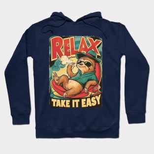 Relax - Take It Easy - Sloth Life Hoodie